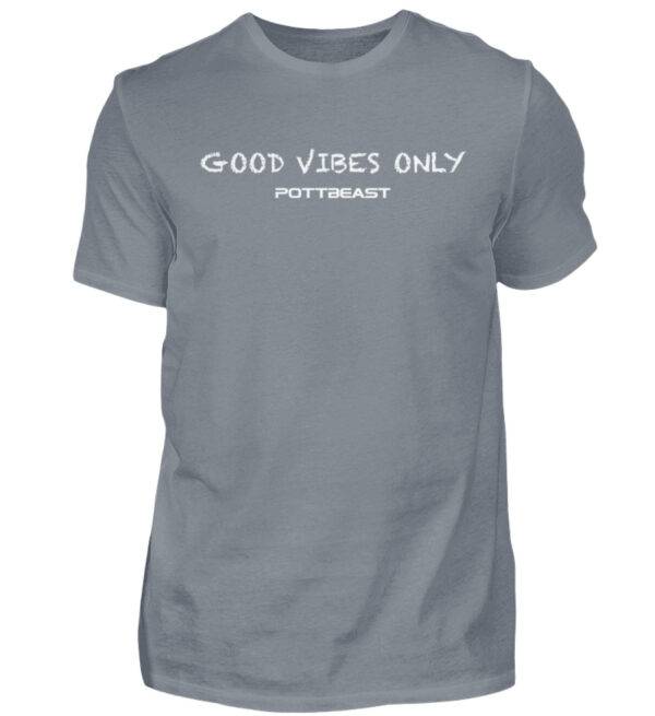 Good vibes only Pottbeast - Herren Shirt-1157